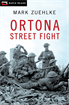 Ortona Street Fight, Zuehlke, Mark