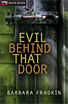 Evil Behind That Door, Fradkin, Barbara