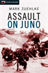 Assault on Juno, Zuehlke, Mark