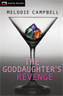 Goddaughter's Revenge, Campbell, Melodie