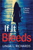 If It Bleeds, Richards, Linda L.