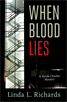 When Blood Lies, Richards, Linda L.