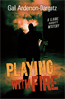 Playing With Fire, Anderson-Dargatz, Gail