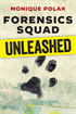 Forensics Squad Unleashed, Polak, Monique