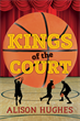 Kings of the Court, Hughes, Alison