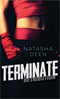 Terminate, Deen, Natasha