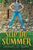 Slip Jig Summer, Walker, Elizabeth J. M.