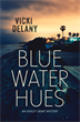 Blue Water Hues, Delany, Vicki