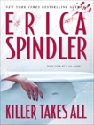 Killer Takes All, Spindler, Erica