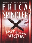 Last Known Victim, Spindler, Erica