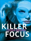 Killer Focus, Brand, Fiona