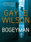 Bogeyman, Wilson, Gayle