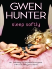 Sleep Softly, Hunter, Gwen