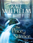 The Price of Silence, Wilhelm, Kate