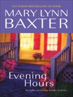 Evening Hours, Baxter, Mary Lynn