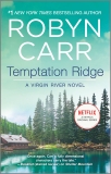 Temptation Ridge: Book 6 of Virgin River series, Carr, Robyn