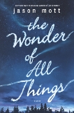 The Wonder of All Things, Mott, Jason