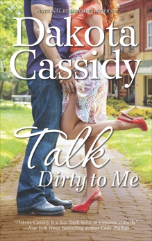 Talk Dirty to Me, Cassidy, Dakota