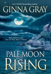 Pale Moon Rising, Gray, Ginna