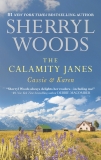 The Calamity Janes: Cassie & Karen, Woods, Sherryl