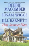 That Summer Place: An Anthology, Macomber, Debbie & Barnett, Jill & Wiggs, Susan