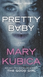 Pretty Baby: A Gripping Novel of Psychological Suspense, Kubica, Mary