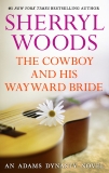 THE COWBOY AND HIS WAYWARD BRIDE, Woods, Sherryl