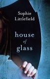 House of Glass, Littlefield, Sophie