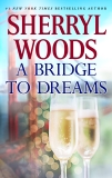 A BRIDGE TO DREAMS, Woods, Sherryl