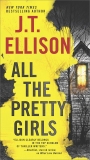 All the Pretty Girls: A Novel, Ellison, J.T.