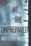 We Are Unprepared: A gripping domestic drama, Reilly, Meg Little & Little Reilly, Meg