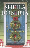 Three Christmas Wishes, Roberts, Sheila