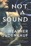 Not a Sound: A Thriller, Gudenkauf, Heather