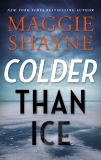 Colder Than Ice, Shayne, Maggie