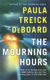 The Mourning Hours, DeBoard, Paula Treick