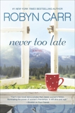 Never Too Late: A Novel, Carr, Robyn