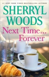 Next Time...Forever, Woods, Sherryl