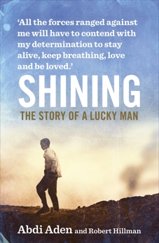 Shining: The Story of a Lucky Man, Hillman, Robert & Aden, Abdi