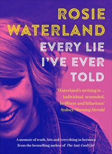 Every Lie I've Ever Told, Waterland, Rosie