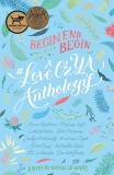 Begin, End, Begin: A #LoveOzYA Anthology, Marney, Ellie & Wilkinson, Lili & Kostakis, Will & Kaufman, Amie & Moriarty, Jaclyn & Tozer, Gabrielle & Binks, Danielle & Pryor, Michael & Keil, Melissa & Pung, Alice