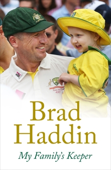 My Family's Keeper, Haddin, Brad