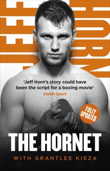 The Hornet: From Bullied Schoolboy To World Champion, Kieza, Grantlee & Horn, Jeff