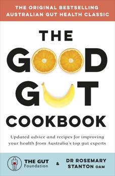 The Good Gut Cookbook, The Gut Foundation & Stanton, Dr Rosemary