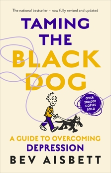 Taming The Black Dog Revised Edition, Aisbett, Bev