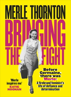 Merle Thornton: Bringing the Fight, Thornton, Merle