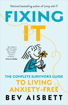 Fixing It: The Complete Survivor's Guide To Anxiety-Free Living, Aisbett, Bev