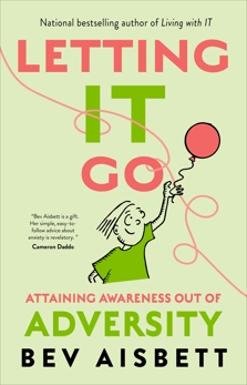 Letting it Go: Attaining Awareness Out of Adversity, Aisbett, Bev