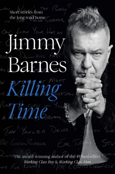 Killing Time: Short stories from the long road home, Barnes, Jimmy