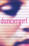 Dancergirl, Tanzman, Carol M.