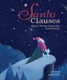 Santa Clauses: Short Poems from the North Pole, Raczka, Robert